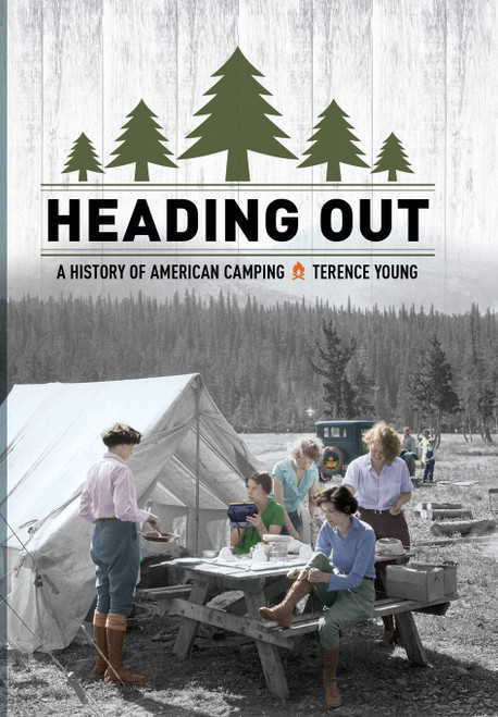 Heading Out: A History of American Camping