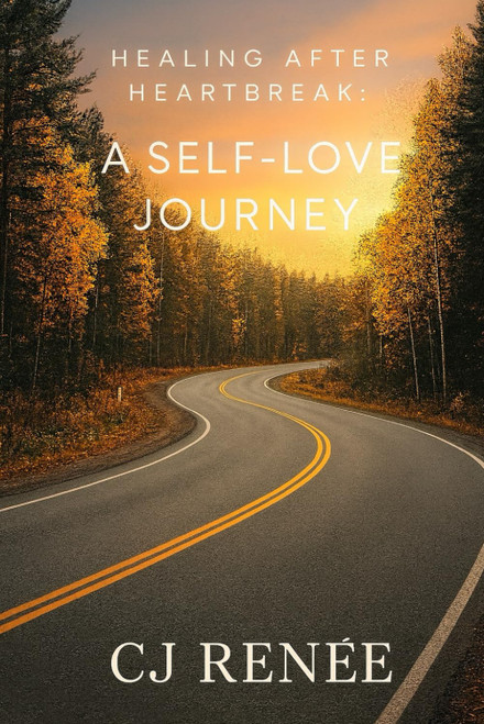 Healing After Heartbreak: A Self-Love Journey