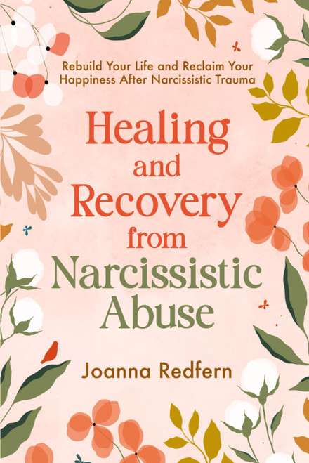 Healing and Recovery from Narcissistic Abuse