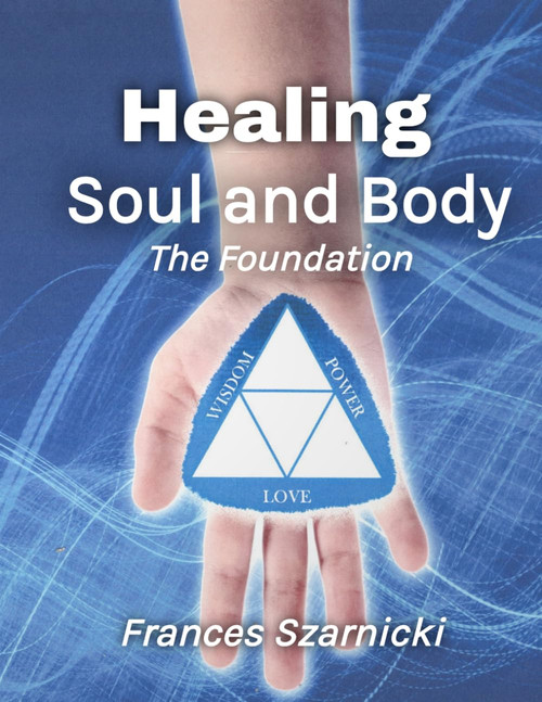 Healing Soul and Body: The Foundation
