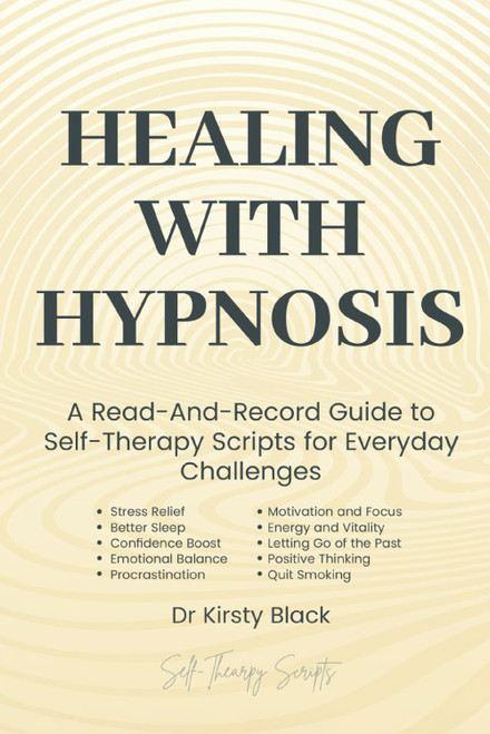 Healing With Hypnosis: A Read-And-Record Guide to Self-Therapy