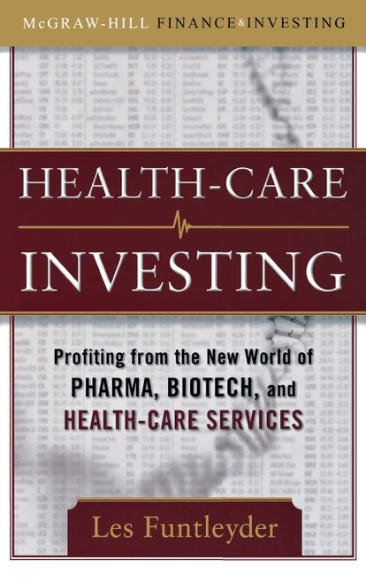 Healthcare Investing: Profiting from the New World of Pharma