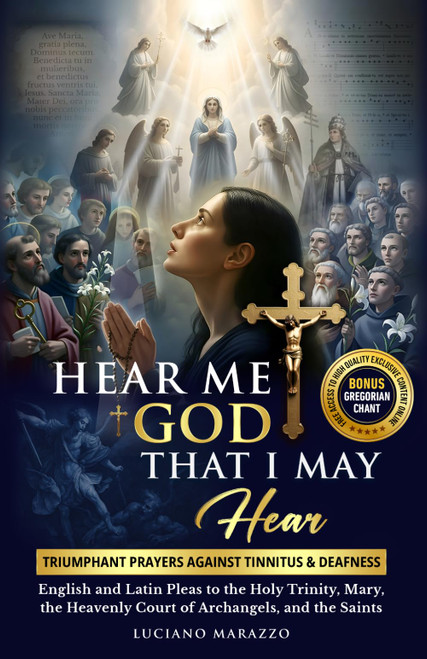 Hear Me God, That I May Hear: Triumphant prayers against Tinnitus and