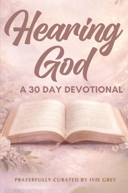 Hearing God: A 30 DAY DEVOTIONAL