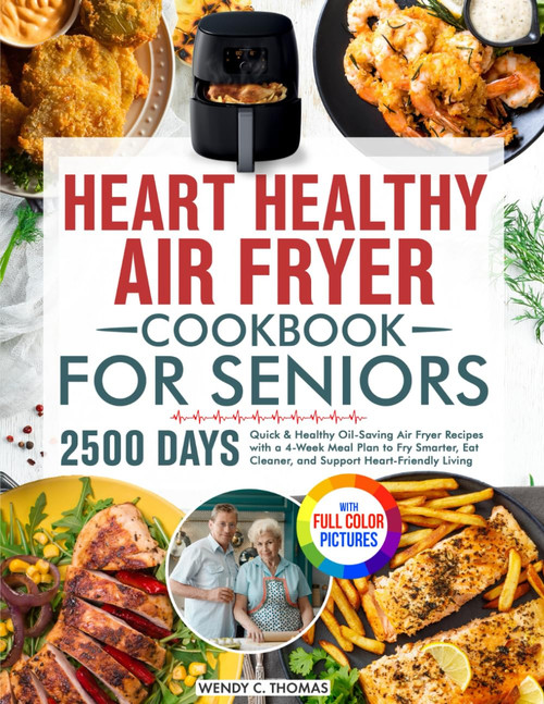 Heart Healthy Air Fryer Cookbook for Seniors