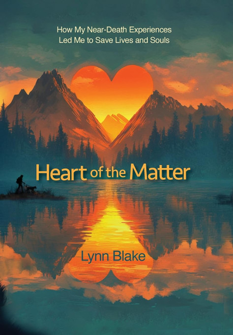 Heart of the Matter: How My Near-Death Experiences Led Me to Save Lives