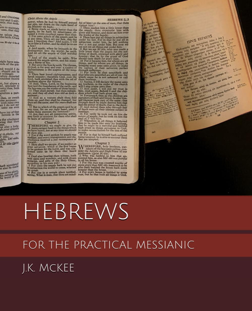Hebrews for the Practical Messianic