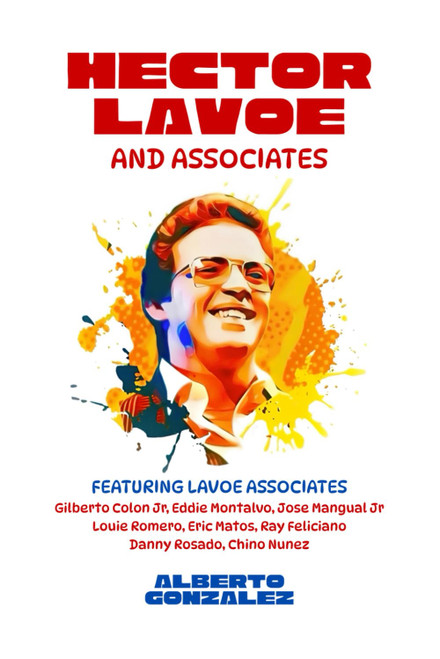 Hector Lavoe and Associates: Experience Salsa Great and Fania Records