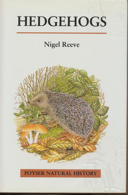Hedgehogs (T & Ad Poyser Natural History Series)