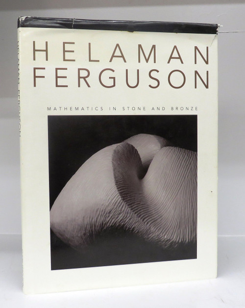 Helaman Ferguson: Mathematics in Stone and Bronze