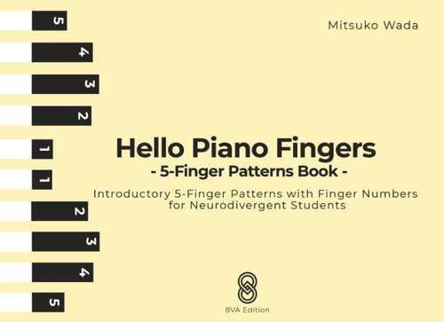 Hello Piano Fingers: 5-Finger Patterns Book