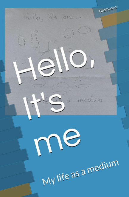 Hello, it's me: My life as a medium
