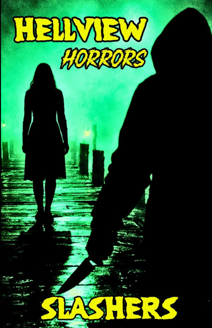 HELLVIEW HORRORS: Slashers