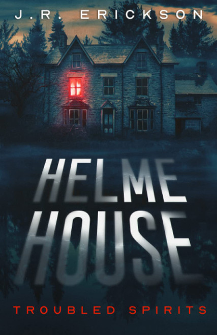 Helme House: A Troubled Spirits Novel