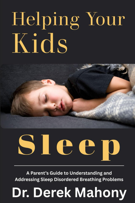 Helping Your Kids Sleep: A Parent's Guide to Understanding and Addressing
