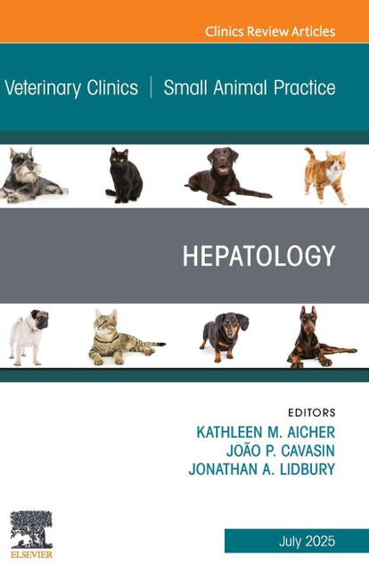 Hepatology, An Issue of Veterinary Clinics of North America