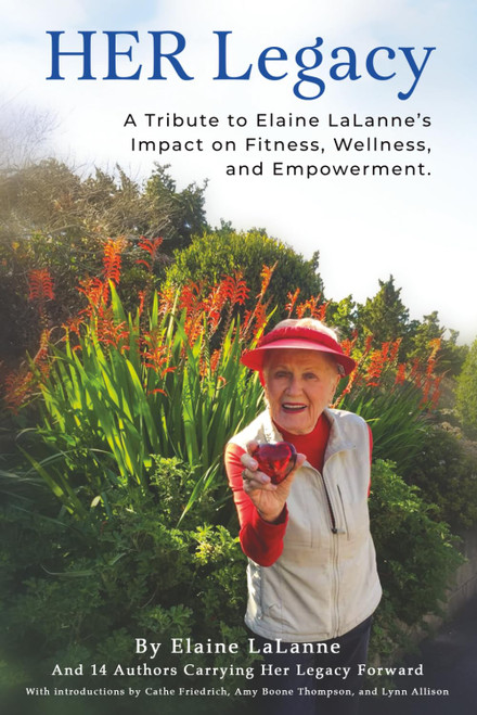 HER Legacy: A Tribute to Elaine LaLanne's Impact on Health