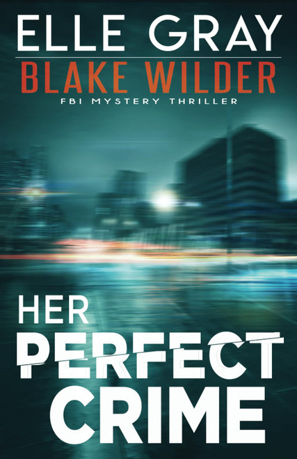 Her Perfect Crime (Blake Wilder FBI Mystery Thriller)
