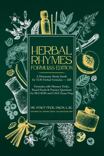 Herbal Rhymes: Formulas Edition: A Poetic Study Guide for Chinese Herbal