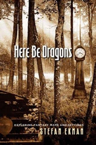 Here Be Dragons: Exploring Fantasy Maps and Settings