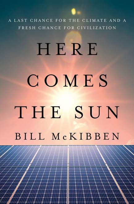 Here Comes the Sun: A Last Chance for the Climate and a Fresh Chance for