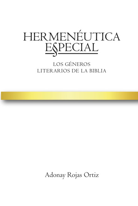 Hermenéutica Especial: Los géneros literarios de la Biblia (Spanish Edition)
