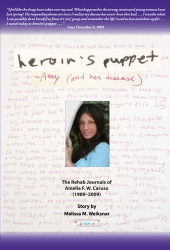 Heroin's Puppet: The Rehab Journals of Amelia F.W. Caruso (1989-2009)