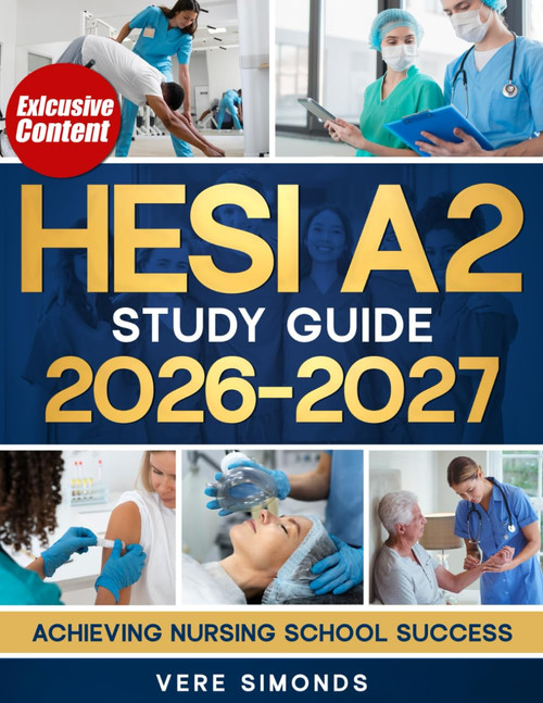 HESI A2 Study Guide 2026-2027: Achieving Nursing School Success with