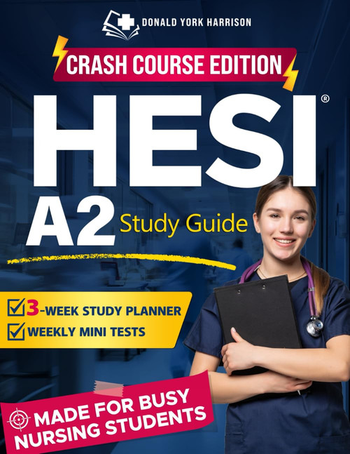 HESI A2 Study Guide: The Fast-Track Crash Course to Ace the HESI A2 Exam: