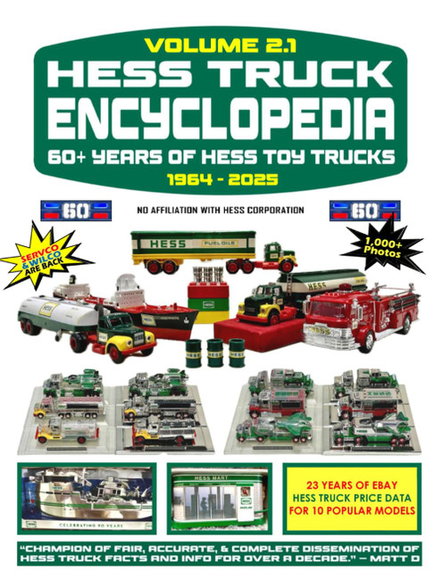 Hess Truck Encyclopedia Volume 2.1 (Hess Toy Truck Encyclopedia Series)