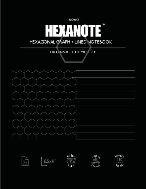 HEXANOTE - Hexagonal Graph + Lined Notebook: Organic Chemistry Notebook
