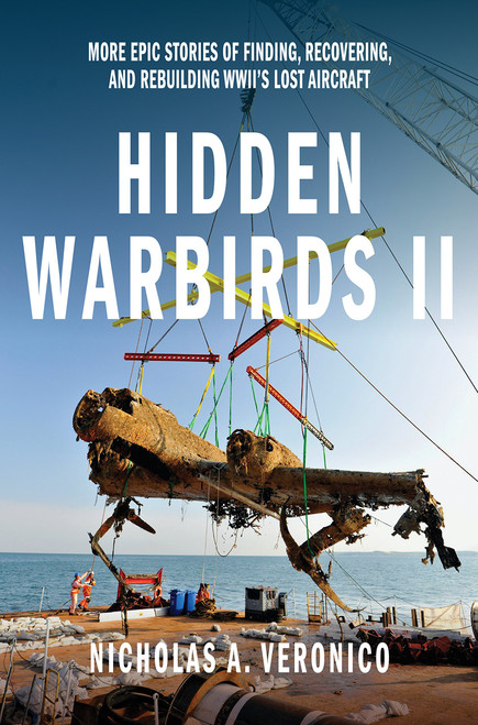Hidden Warbirds II: More Epic Stories of Finding