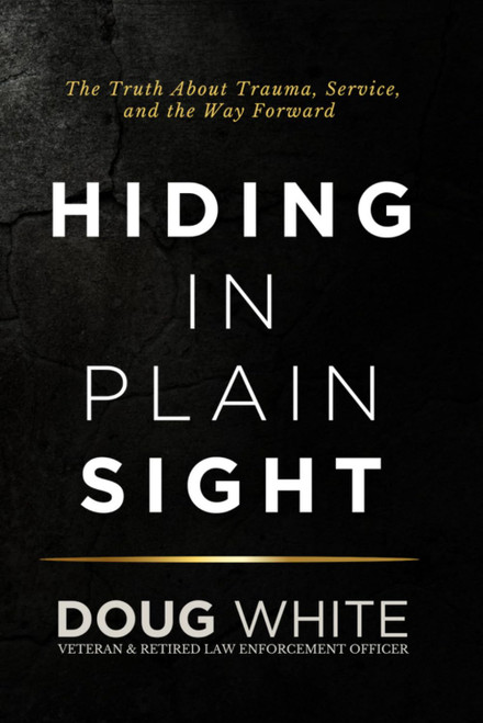Hiding In Plain Sight: The Truth About Trauma