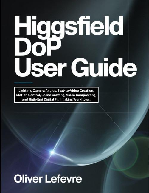 Higgsfield DoP User Guide: Lighting