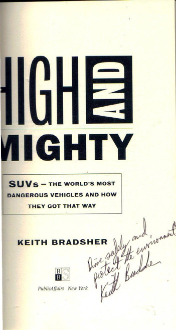 High and Mighty: SUVs--The World's Most Dangerous Vehicles and How They