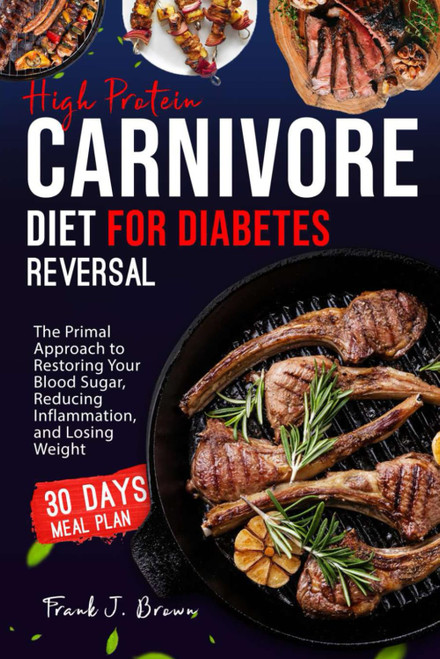 High Protein Carnivore Diet for Diabetes Reversal