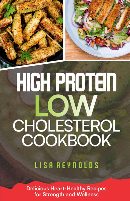 HIGH PROTEIN LOW CHOLESTEROL COOKBOOK