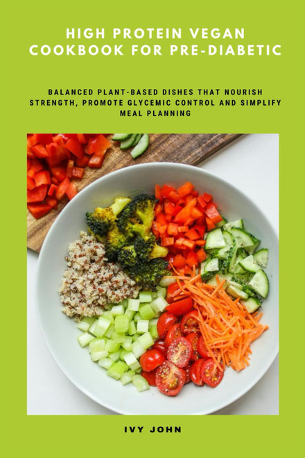 High Protein Vegan Cookbook for Pre-Diabetic