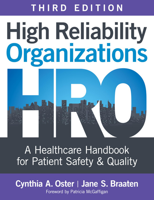 High Reliability Organizations: A Healthcare Handbook for Patient Safety