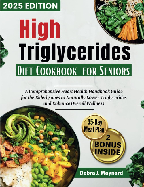 High Triglycerides Diet Cookbook for Seniors