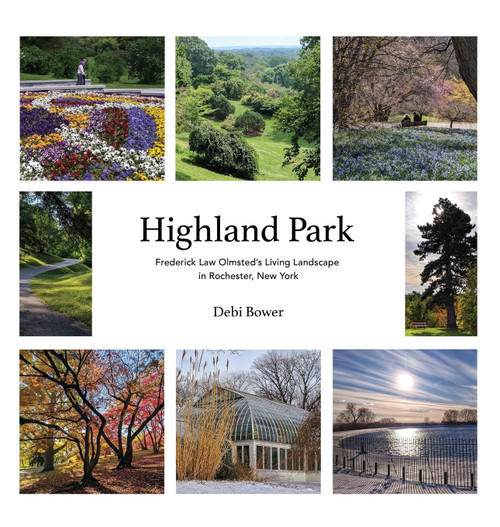 Highland Park: Frederick Law Olmsted's Living Landscape in Rochester