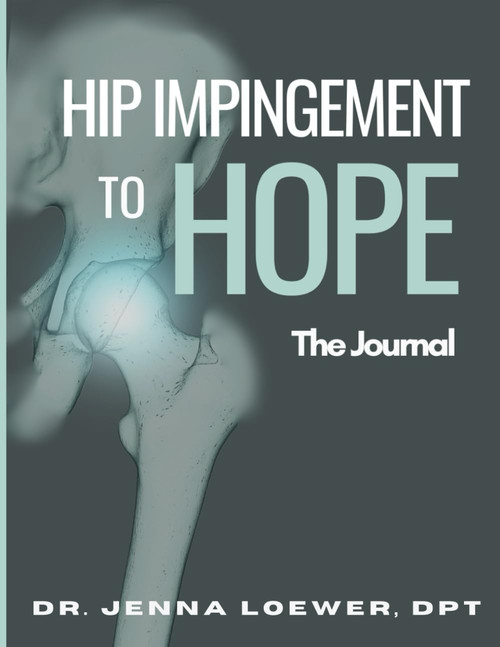 Hip Impingement To Hope Journal