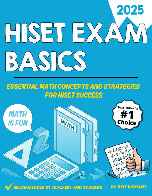 HISET Exam Basics: Essential Math Concepts and Strategies for HISET