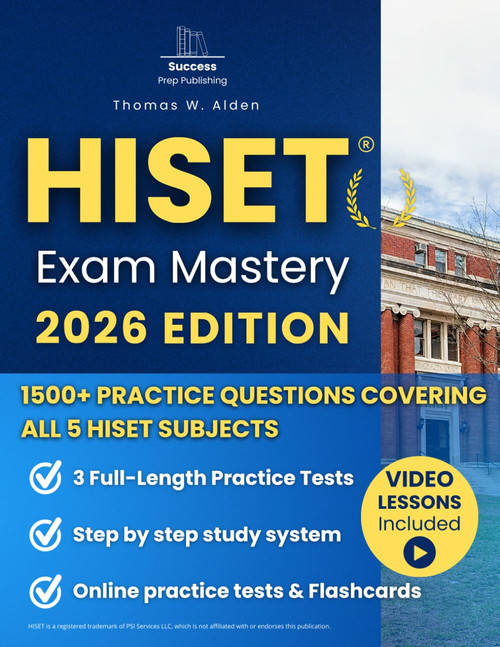 HISET Exam Mastery: A Clear Step-by-Step HiSET Study System for Adult
