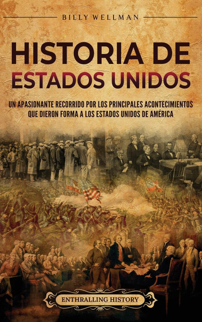 Historia de Estados Unidos: Un apasionante recorrido por los principales