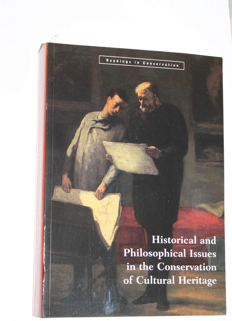 Historical and Philosophical Issues in the Conservation of Cultural