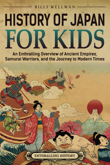 History of Japan for Kids: An Enthralling Overview of Ancient Empires