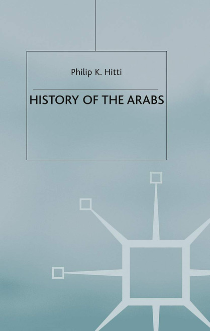History of the Arabs, Revised: 10th Edition