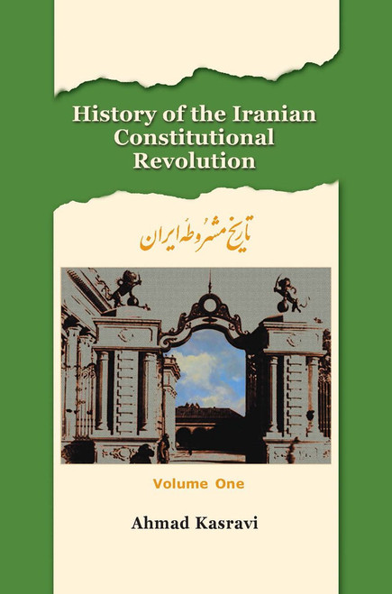 History of the Iranian Constitutional Revolution, Vol. 1