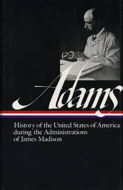 History of the United States During the Administrations of James Madison
